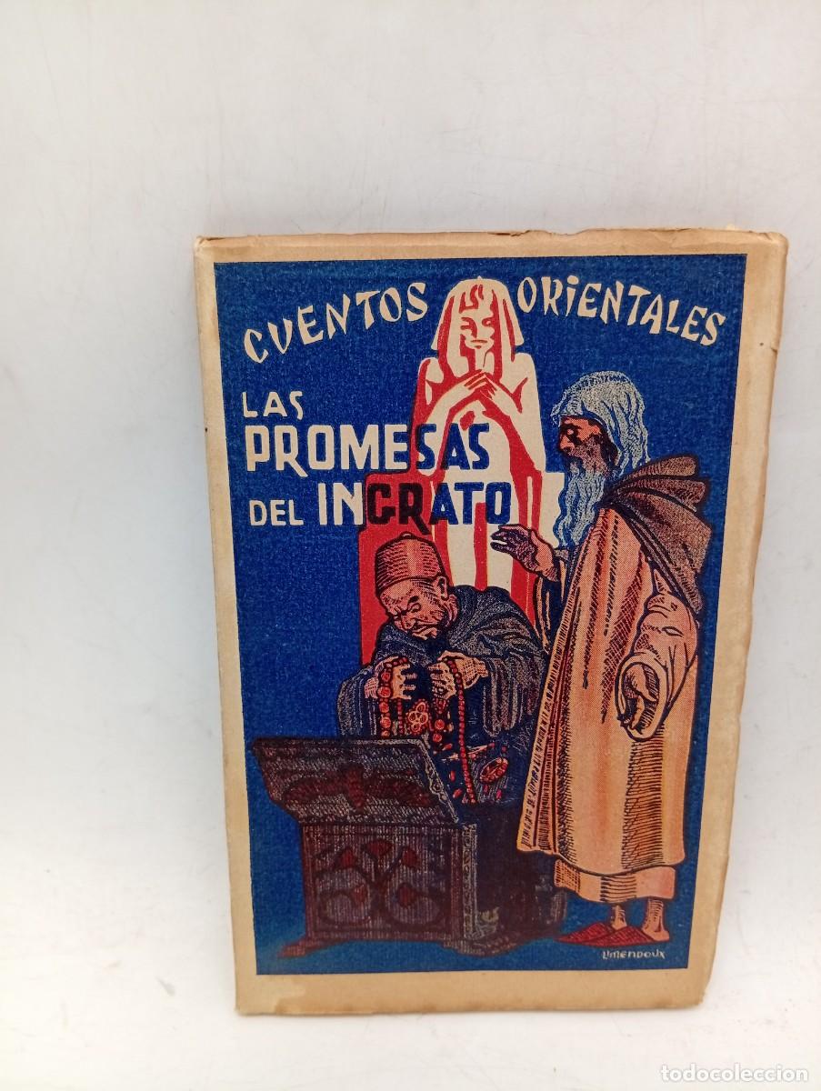 Libros antiguos: CUENTOS ORIENTALES. LAS PROMESAS DEL INGRATO. E. MAESTRE, EDITOR. 1929. PAGS: 125.
