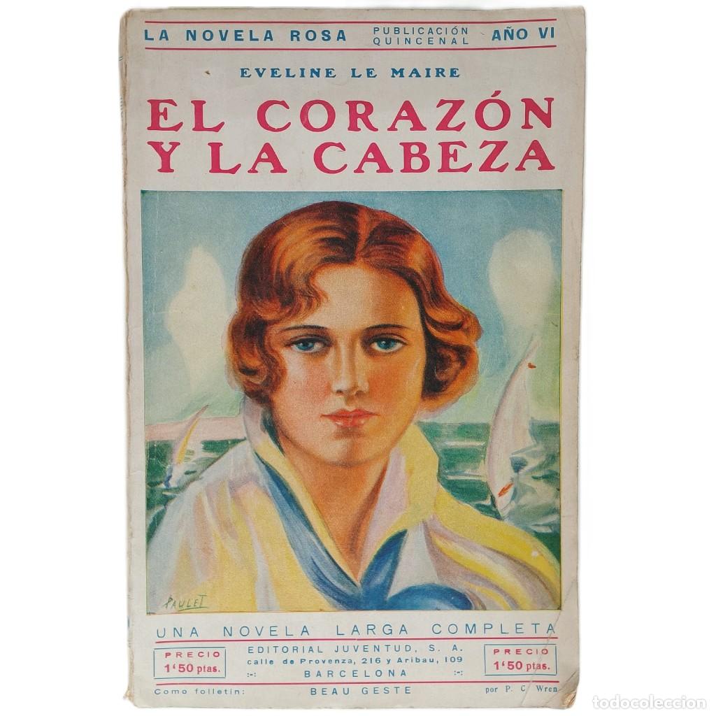 Libros antiguos: LA NOVELA ROSA N&ordm; 136: EL CORAZ&Oacute;N Y LA CABEZA. Maire, Eveline le