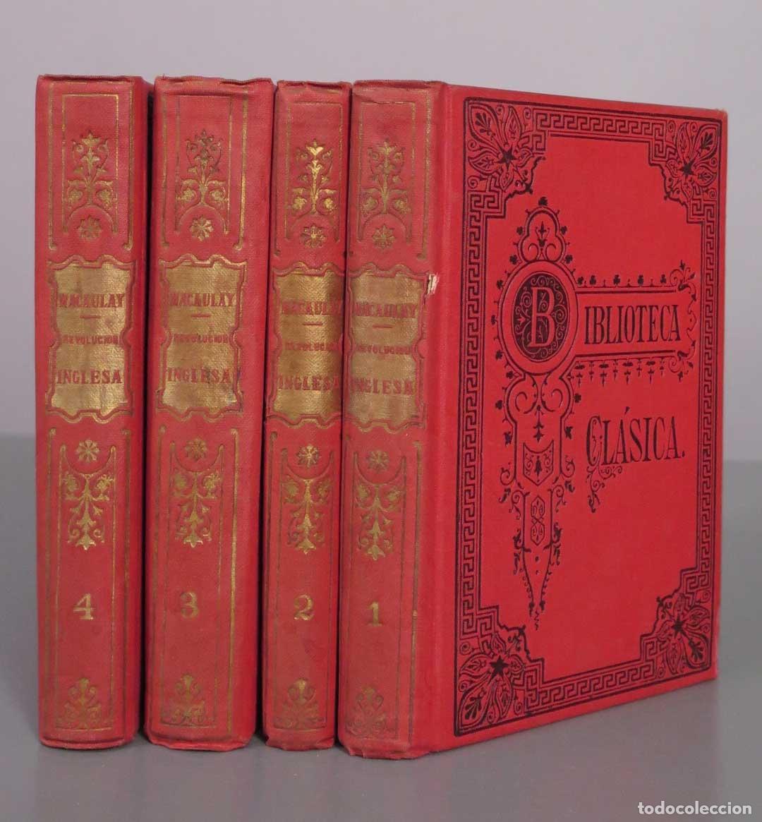 Libros antiguos: Historia de la revoluci&oacute;n de Inglaterra - Lord Macaulay - Sucesores de Hernando 1923. 4 TOMOS