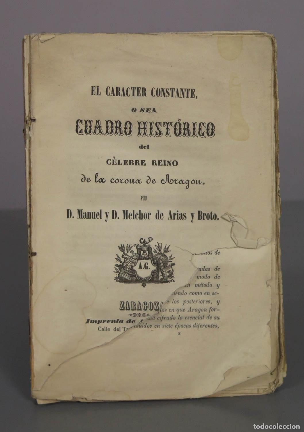 Libros antiguos: El car&aacute;cter constante o sea cuadro hist&oacute;rico del c&eacute;lebre reino de la Corona de Arag&oacute;n - T I