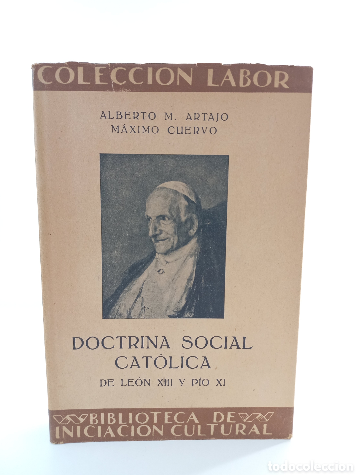 Libros antiguos: La doctrina social cat&oacute;lica. Alberto Artajo. M&aacute;ximo Cuervo. Labor, 1933. Ilustrado.