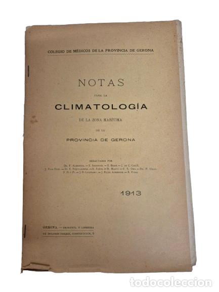 Libros antiguos: Notas para la climatolog&iacute;a de la zona mar&iacute;tima de la provincia de Gerona - 1913 - Colegio de Medicos