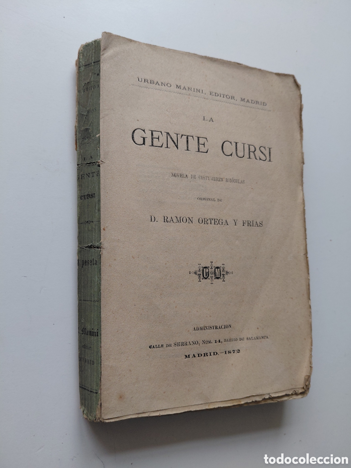Libros antiguos: 1872 La gente Cursi por D. Ram&oacute;n Ortega y Fr&iacute;as publicado por Urbano Manini en Madrid durante el a&ntilde;o