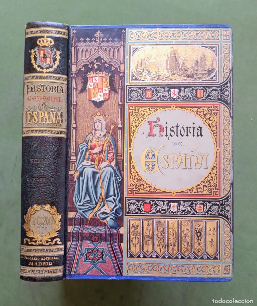 Libros antiguos: HIST&Ograve;RIA GENERAL DE ESPA&Ntilde;A - C&Aacute;NOVAS DEL CASTILLO - CARLOS III - II - MANUEL DANVILA - 1893