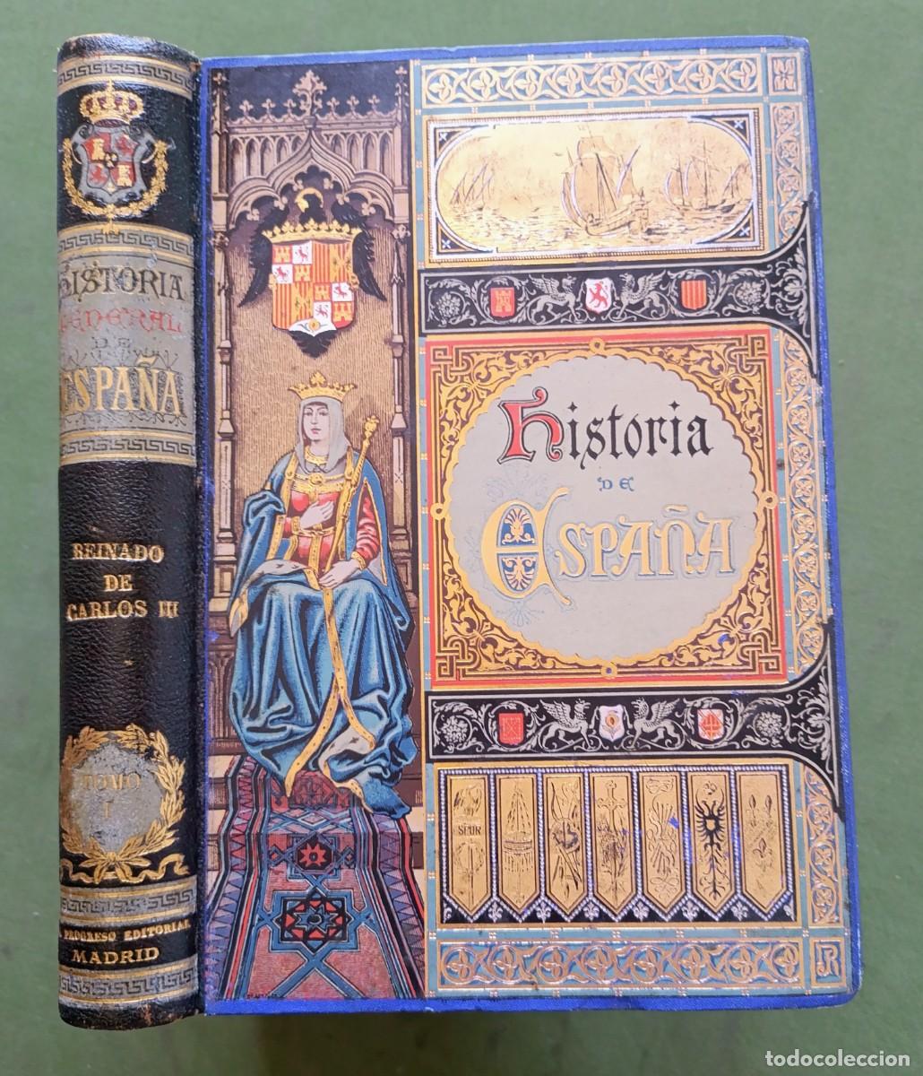 Libros antiguos: HIST&Ograve;RIA GENERAL DE ESPA&Ntilde;A - C&Aacute;NOVAS DEL CASTILLO - CARLOS III - I - MANUEL DANVILA - 1893