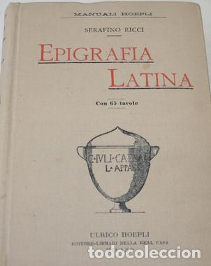 Libros antiguos: Epigrafia latina - Serafino Ricci 1898