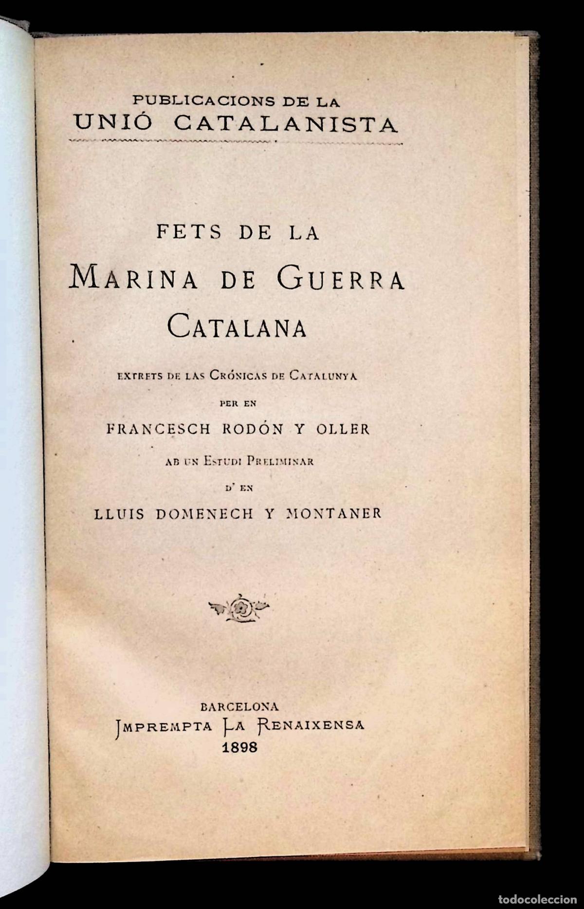 Libros antiguos: FETS DE LA MARINA DE GUERRA CATALANA, extrets de las Cr&oacute;nicas de Catalunya per... - ROD&Oacute;N Y OLLER, F