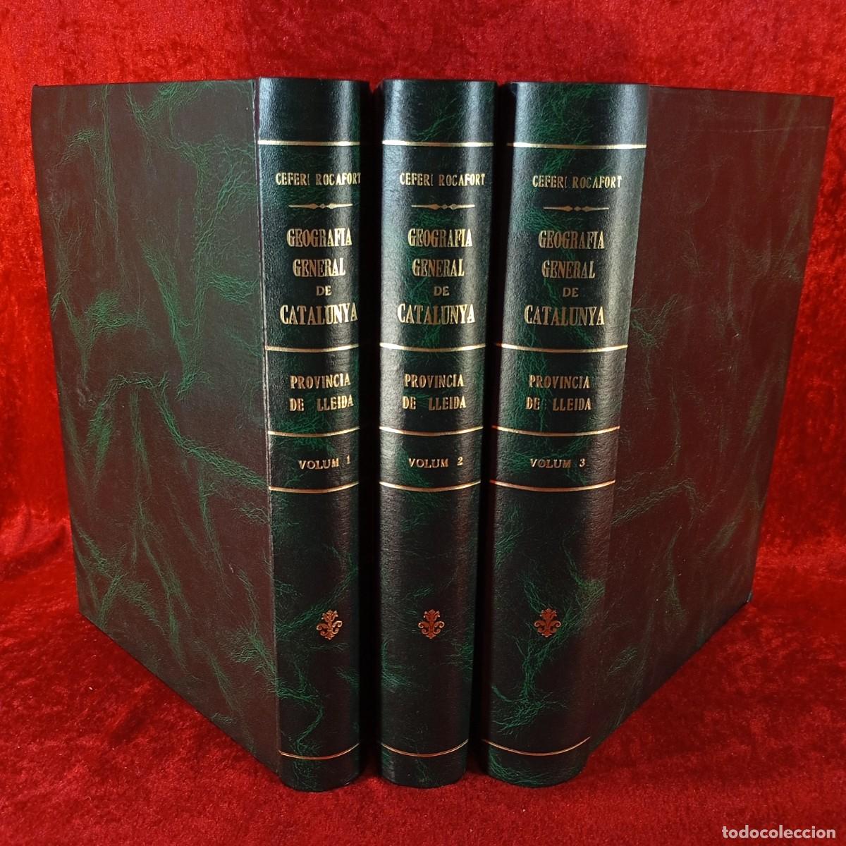 Libros antiguos: CEFER&Iacute; ROCAFORT - GEOGRAFIA GENERAL DE CATALUNYA - PROVINCIA DE LLEIDA - 3 TOMOS - FOTOCOPIAS / 679