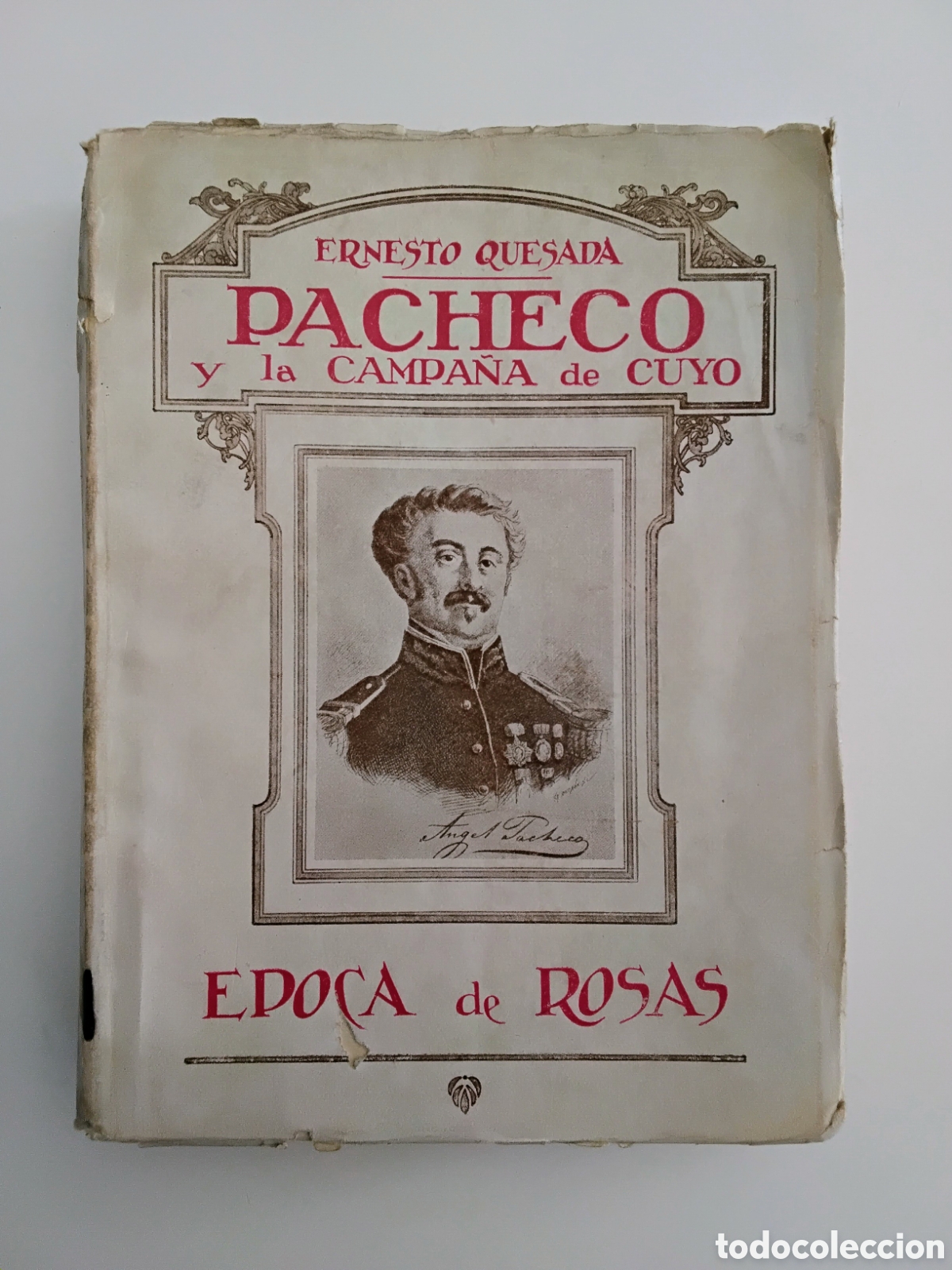Libros antiguos: Ernesto Quesada &ndash; Pacheco y la campa&ntilde;a de Cuyo &ndash; Editorial Artes y Letras &ndash; 1927