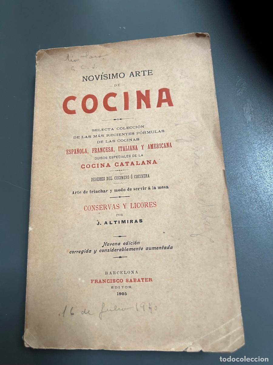 Livros antigos: NOVISIMO ARTE DE COCINA. ESPECIAL COCINA CATALANA. LICORES Y CONSERVAS. J. ALTIMIRAS.