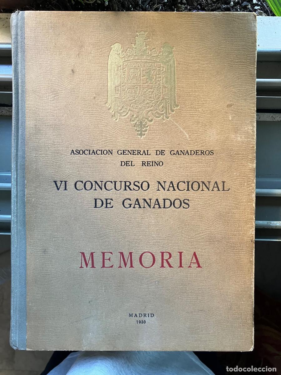Libros antiguos: VI concurso nacional de ganados, memoria de 1930, caballar, asnal mular,lanar apicultura veterinaria