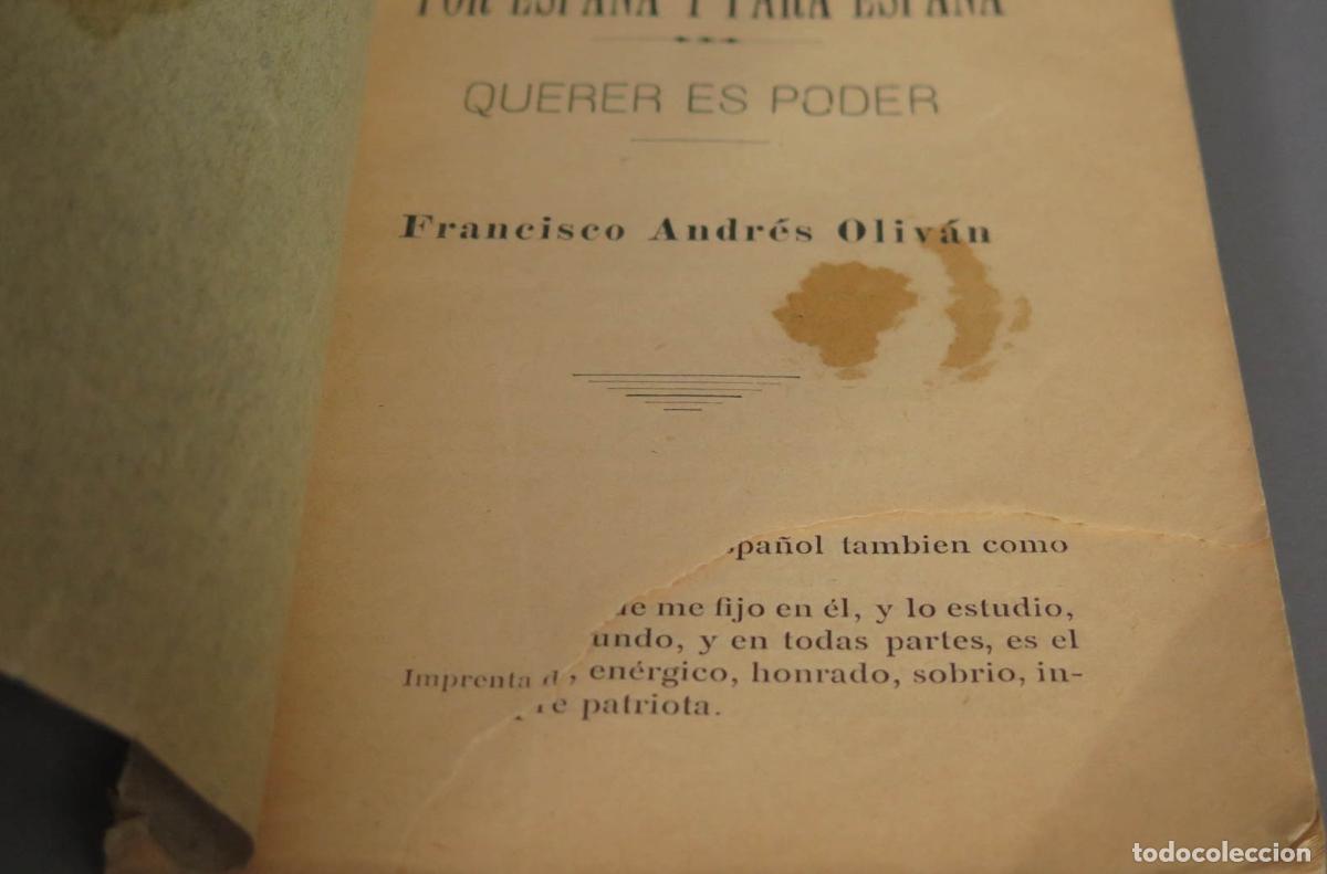Libros antiguos: Por Espa&ntilde;a y para Espa&ntilde;a - Querer es poder - Francisco Andr&eacute;s Oliv&aacute;n 1899 - Foto 2