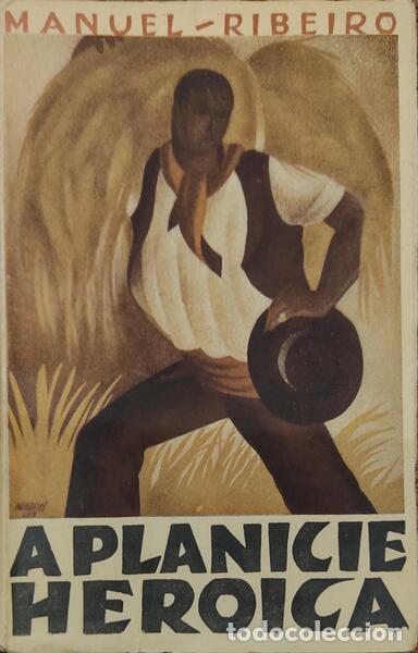 Libros antiguos: RIBEIRO. (Manuel) - A PLAN&Iacute;CIE HER&Oacute;ICA. [1.&ordm; MILHAR]