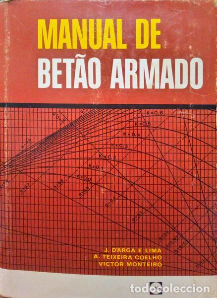 Libros antiguos: D'ARGA E LIMA (J.), A Teixeira Coelho e Victor Monteiro. - MANUAL DE BET&Atilde;O ARMADO. [4.&ordf; EDI&Ccedil;&Atilde;O]
