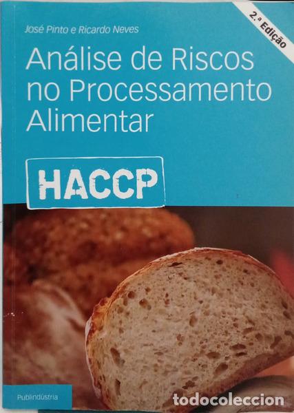 Libros antiguos: PINTO. (Jos&eacute;) e Ricardo Neves. - HACCP: AN&Aacute;LISE DE RISCOS NO PROCESSAMENTO ALIMENTAR. [2.&ordf; EDI&Ccedil;&Atilde;O]