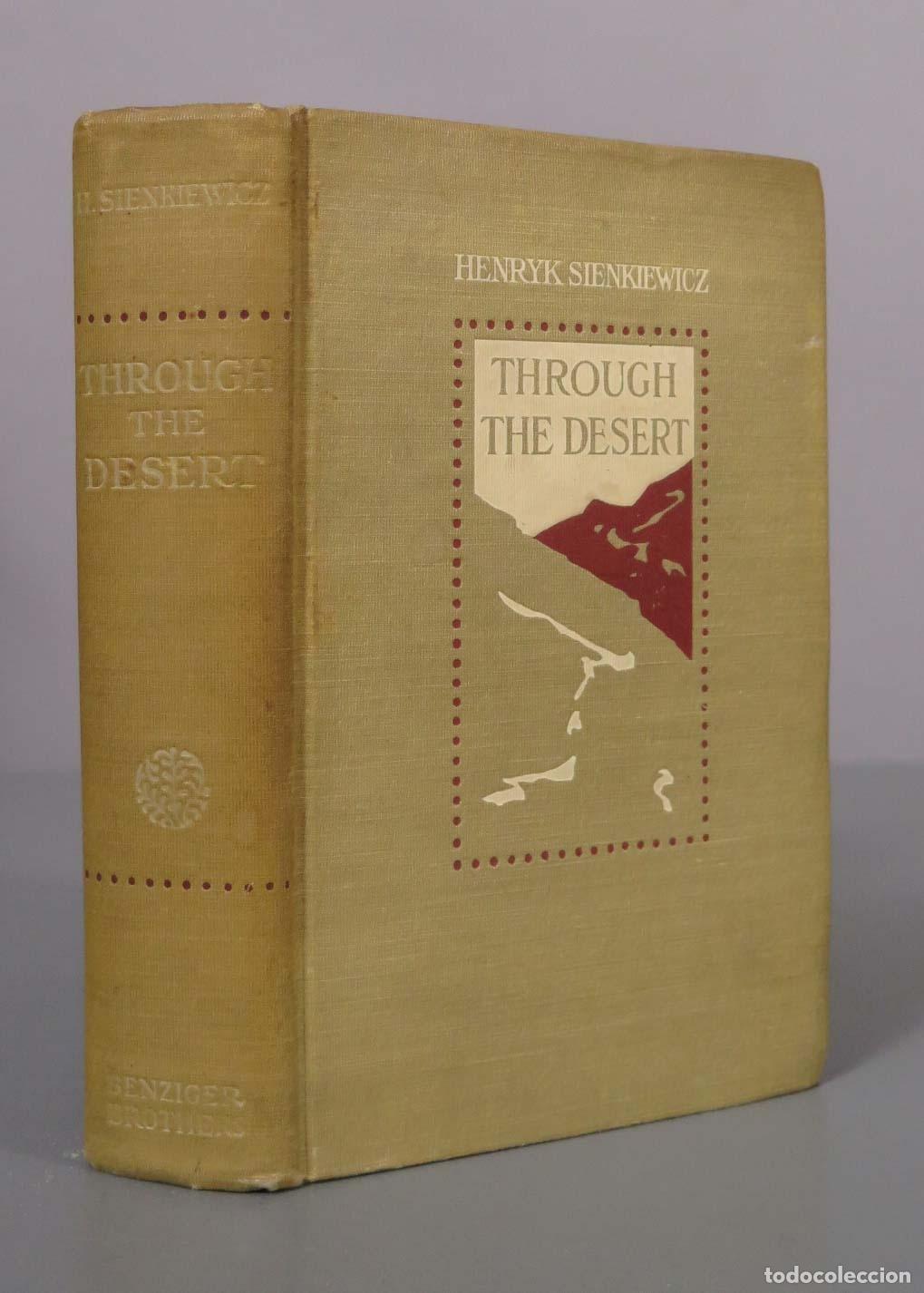 Libros antiguos: Through the Desert - Henryk Sienkiewicz - Benziger Brothers 1912