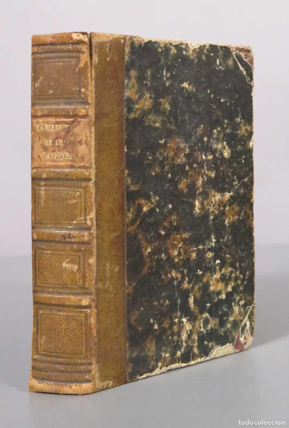 Libros antiguos: La medicina de las pasionesJ.B.F. Descuret. TOMO I.-II. 1857