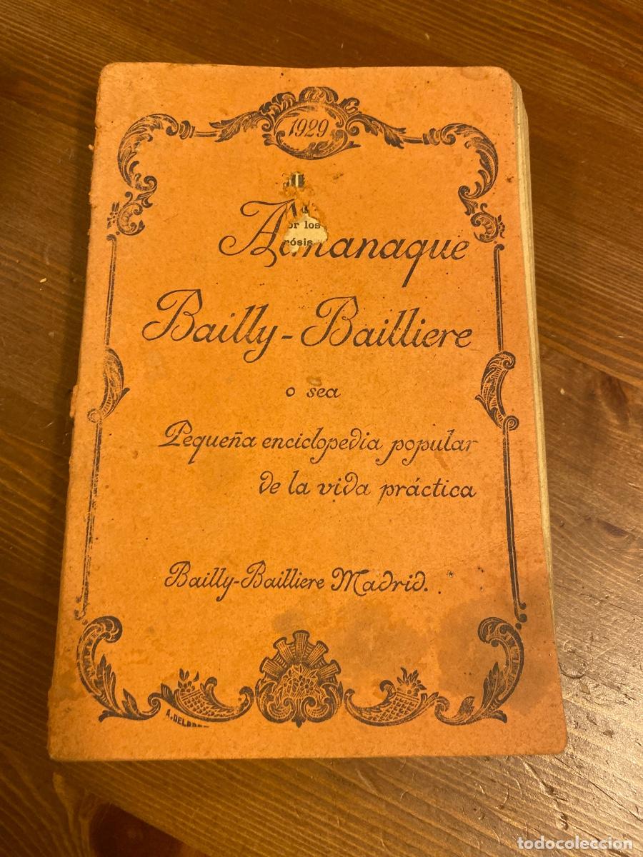 Libros antiguos: ALMANAQUE BAILLY BAILLIERE 1929, PEQUE&Ntilde;A ENCICLOPEDIA POPULAR DE LA VIDA PRACTICA