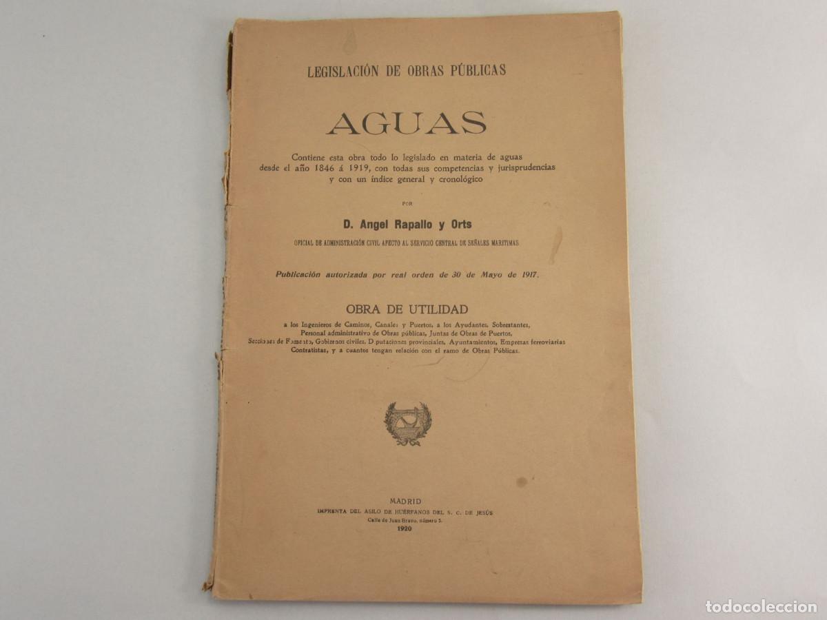 Libros antiguos: Legislaci&oacute;n de Obras P&uacute;blicas. Aguas. Todo lo legislado entre 1846 y 1919. Madrid, 1920.