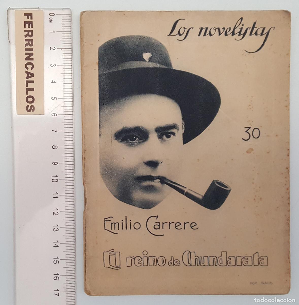 Libros antiguos: LOS NOVELISTAS, EMILIO CARRERE, EL REINO DE CHUNDARATA, PRENSA MODERNA MADRID