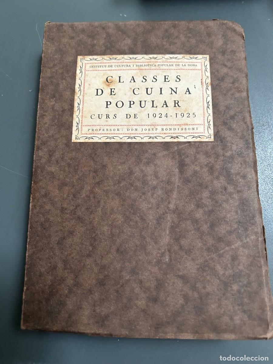 Libros antiguos: CLASSES DE CUINA. CURS DE 1924-1925. JOSEP RONDISSONI.