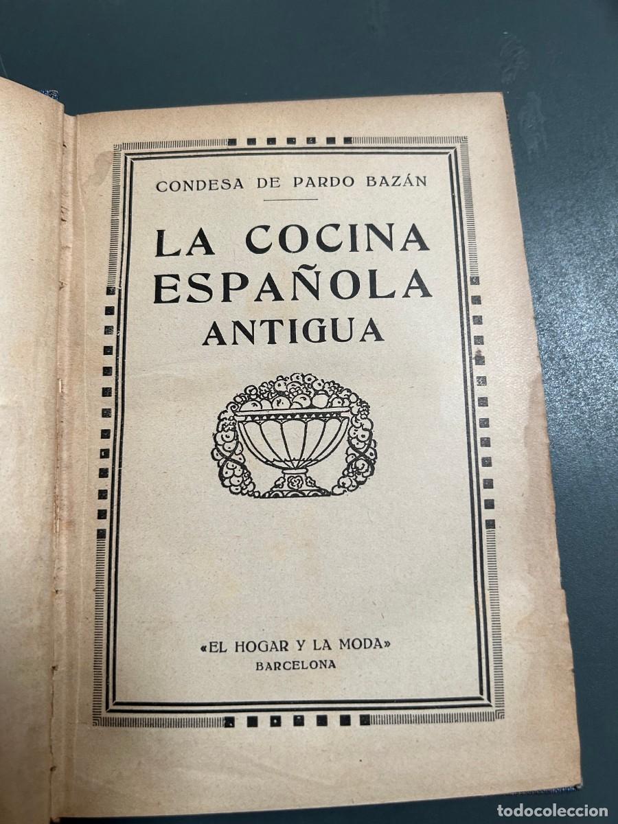 Libros antiguos: LA COCINA ESPA&Ntilde;OLA ANTIGUA. CONDESA DE PARDO BAZAN.
