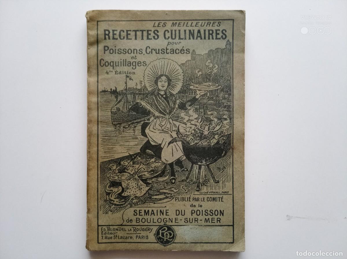 Libros antiguos: LES MEILLEURES RECETTES CULINAIRES POUR POISSONS, CRUSTAC&Eacute;S ET COQUILLAGES. 1927. CON GRABADOS