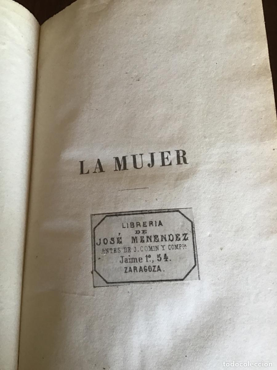 Libros antiguos: 2 libros en uno: LA MUJER, Michelet / Sol&iacute;s 1874/1877 - Foto 2