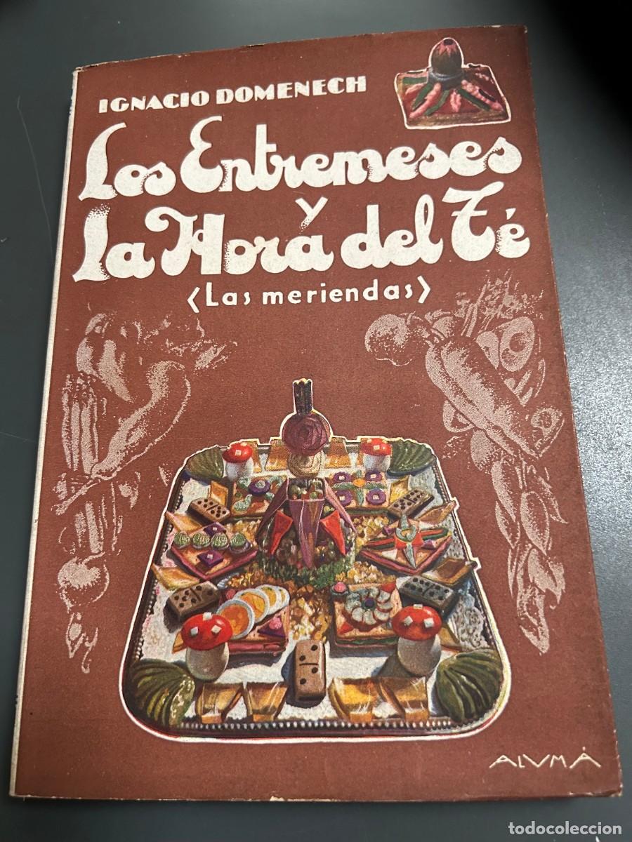 Libros antiguos: LOS ENTREMESES Y LA HORA DEL T&Eacute;. IGNACIO DOMENEC.