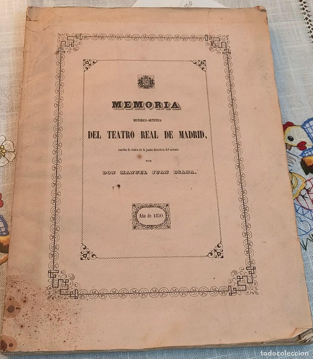 Libros antiguos: LIBRO | MEMORIA HIST&Oacute;RICO ART&Iacute;STICA DEL TEATRO REAL DE MADRID / 1850