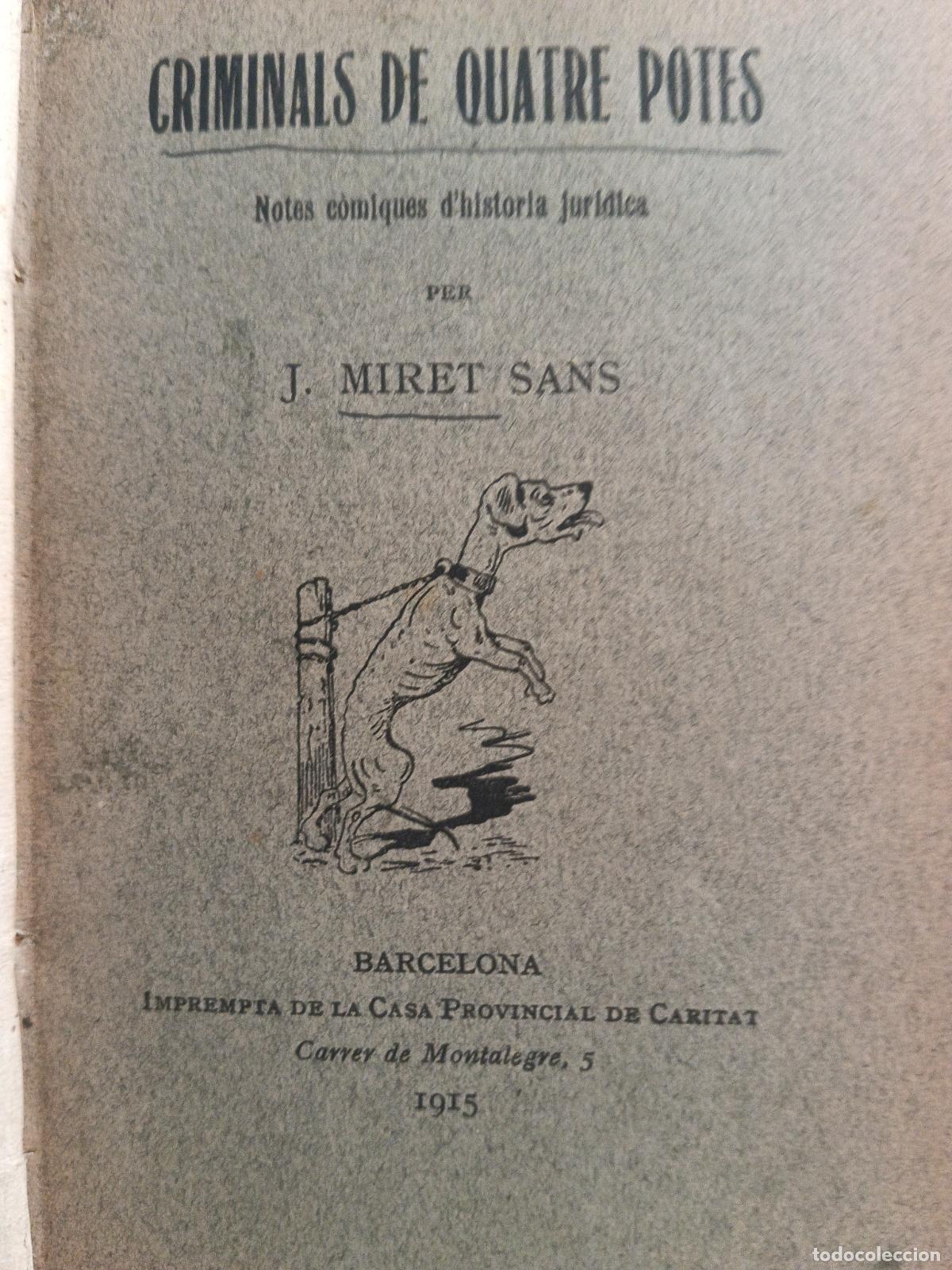 Libros antiguos: Criminals de quatre potes. J. Miret Sans