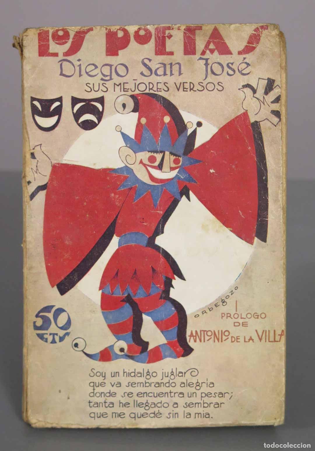 Libros antiguos: Sus mejores versos - Diego San Jos&eacute; - Pr&oacute;logo de Antonio de la Villa - Los Poetas