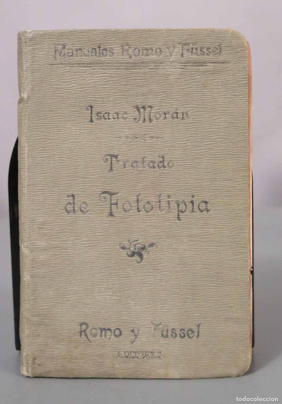 Libros antiguos: Tratado de Fototipia - Isaac Mor&aacute;n y Fern&aacute;ndez - Romo y F&uuml;ssel