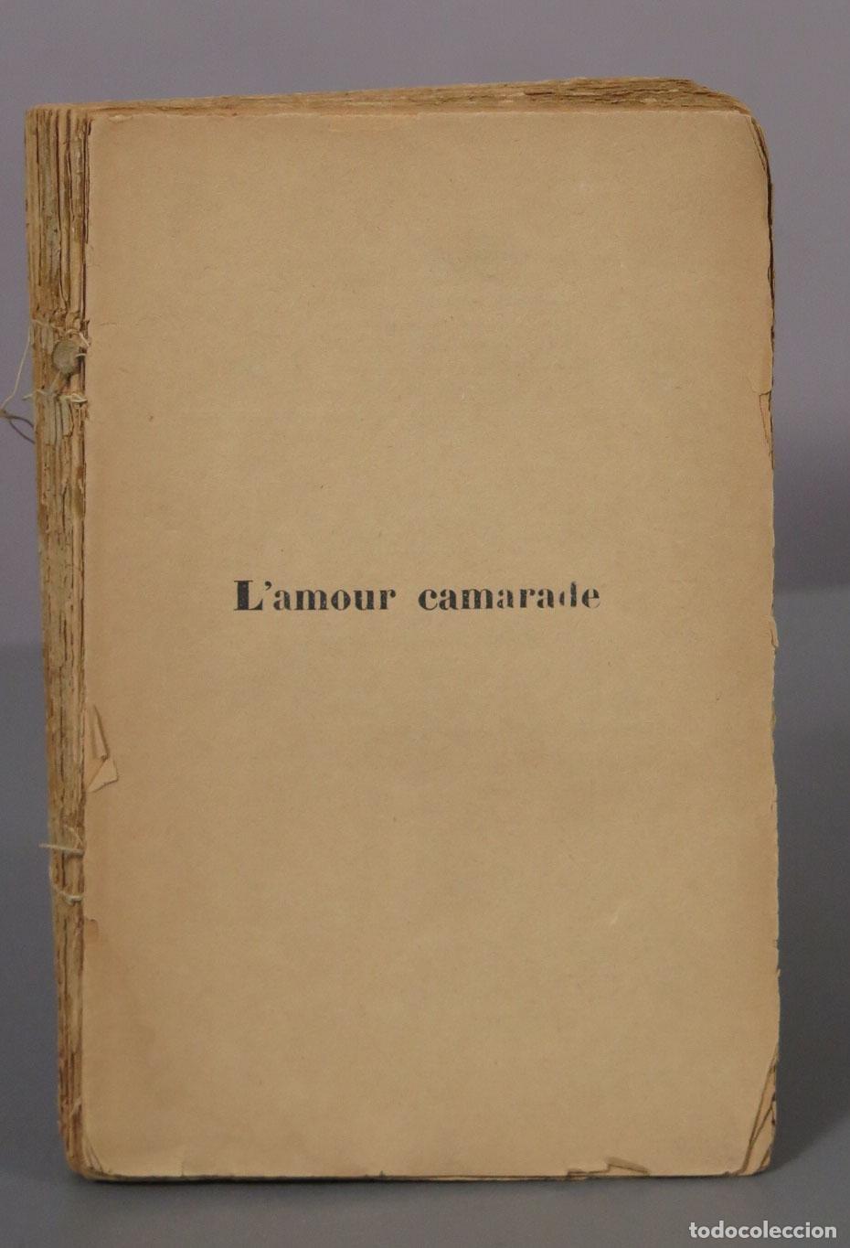 Libros antiguos: L&acute;amour camarade - Maurice Bedel - Ernest Flammarion