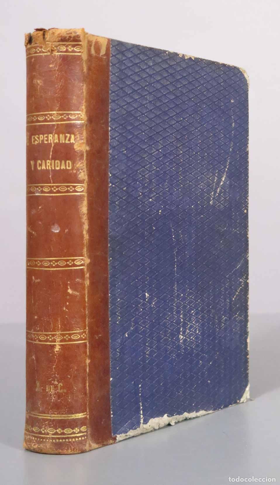 Libros antiguos: F&Eacute;, ESPERANZA Y CARIDAD, ANTONIO FLORES 1857
