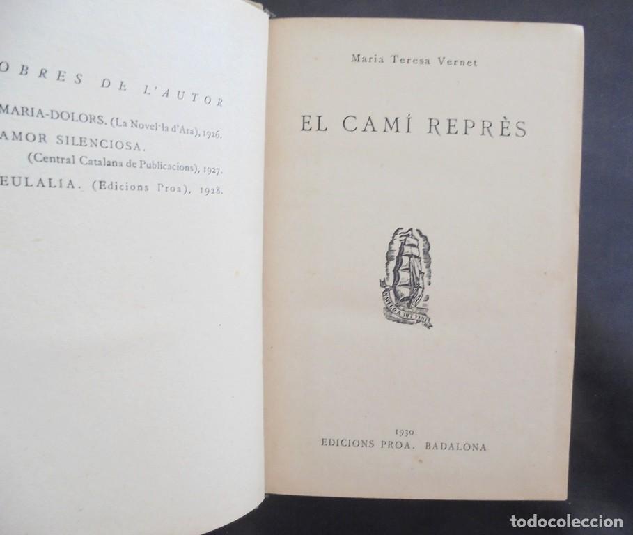Libros antiguos: El cam&iacute; repr&egrave;s Maria Teresa Vernet 1930 1&ordf; ed. Badalona, Proa, Biblioteca A tot vent, 26