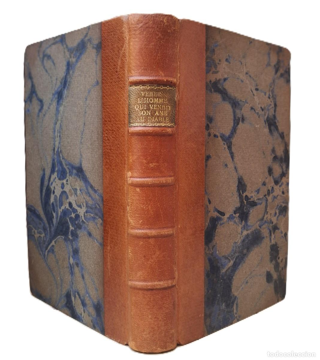 Libros antiguos: VEBER, Pierre. L&rsquo;homme qui vendit son &acirc;me au diable. Paris. Calmann-Levy. 1918