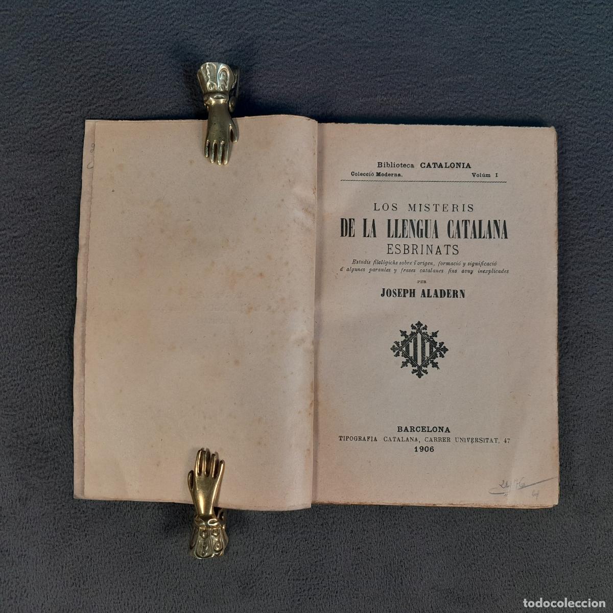 Livros antigos: L-1159. LOS MISTERIS DE LA LLENGUA CATALANA ESBRINATS. A&Ntilde;O 1906