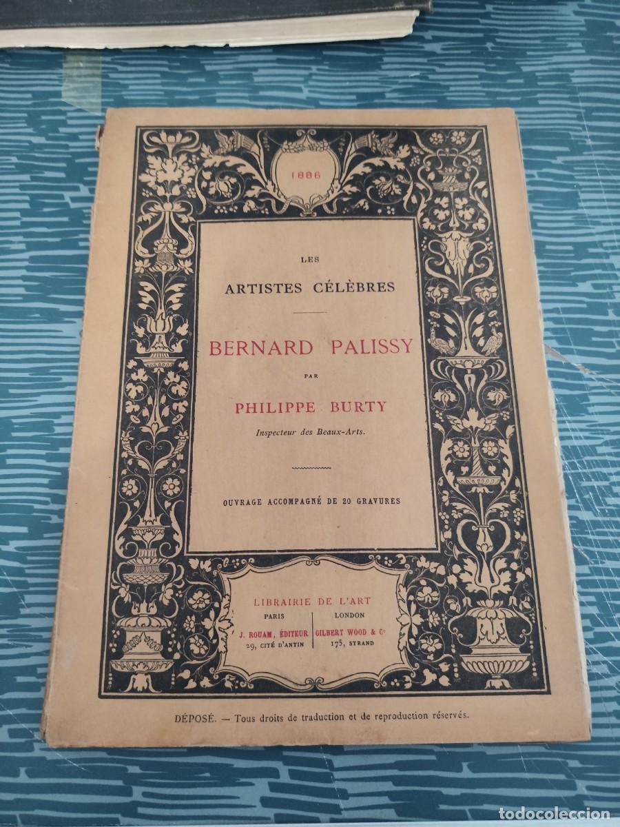 Libros antiguos: BERNARD PALISSY, PHILIPPE BURTY,PARIS,56 P&Aacute;GINAS,LEER.