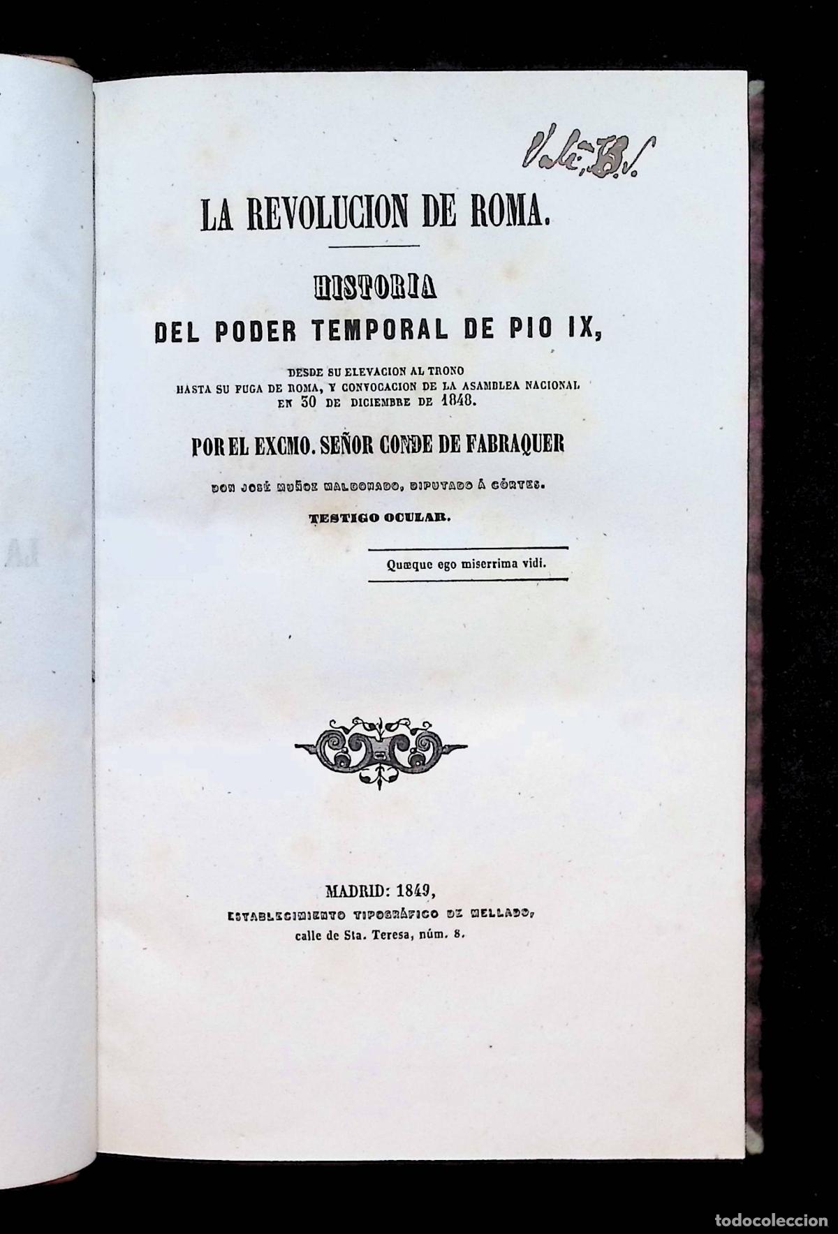 Libros antiguos: LA REVOLUCION DE ROMA. HISTORIA DEL PODER TEMPORAL DE PIO IX.. - FABRAQUER, Conde de. 1849.