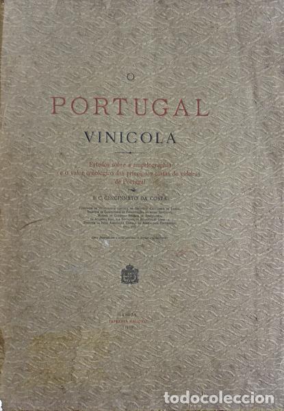 Libros antiguos: CINCINNATO DA COSTA. (Bernardino Camilo) - O PORTUGAL VINICOLA. LE PORTUGAL VINICOLE.