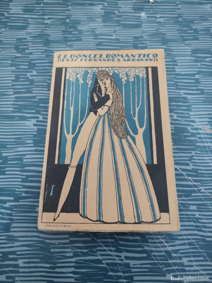 Libros antiguos: EL DONCEL ROMANTICO,LUIS FERN&Aacute;NDEZ ARDAVIN,1922,248 P&Aacute;GINAS M