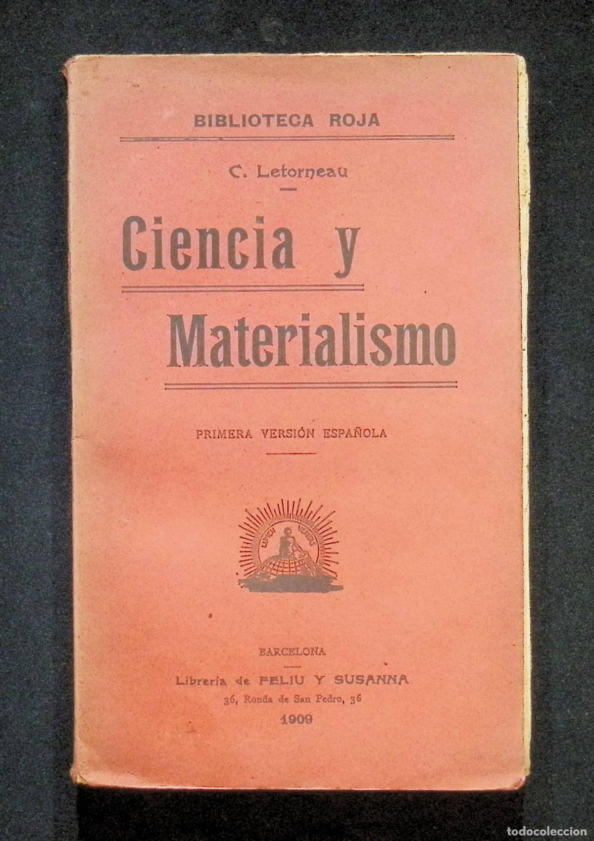 Libros antiguos: CIENCIA Y MATERIALISMO. - LETORNEAU, C. PRIMERA VERSI&Oacute;N ESPA&Ntilde;OLA, 1909.