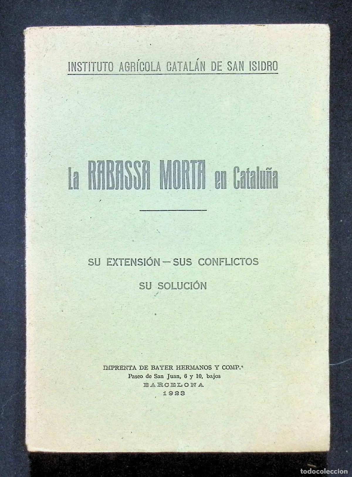 Libros antiguos: LA RABASSA MORTA. Informe al Instituto de Reformas Sociales y Memoria. - INSTITUTO AGR&Iacute;COLA CATAL&Aacute;N