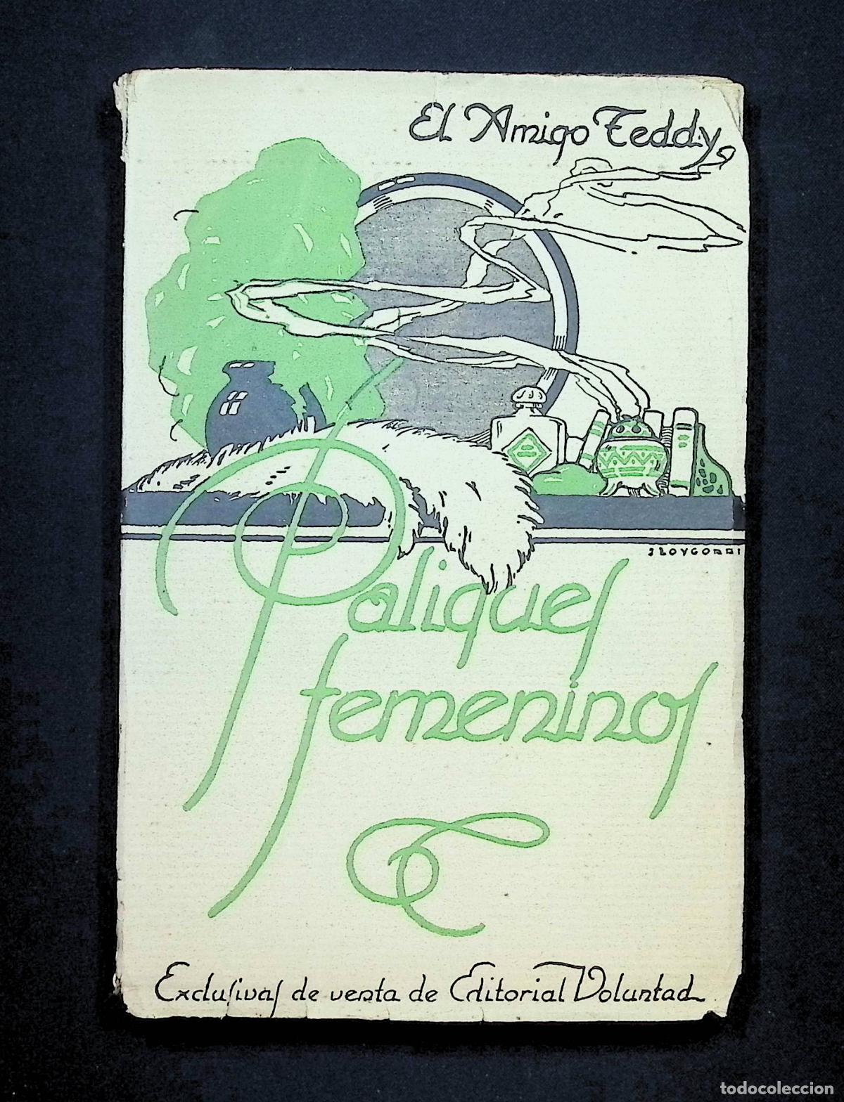 Libros antiguos: PALIQUES FEMENINOS. - EL AMIGO TEDDY.