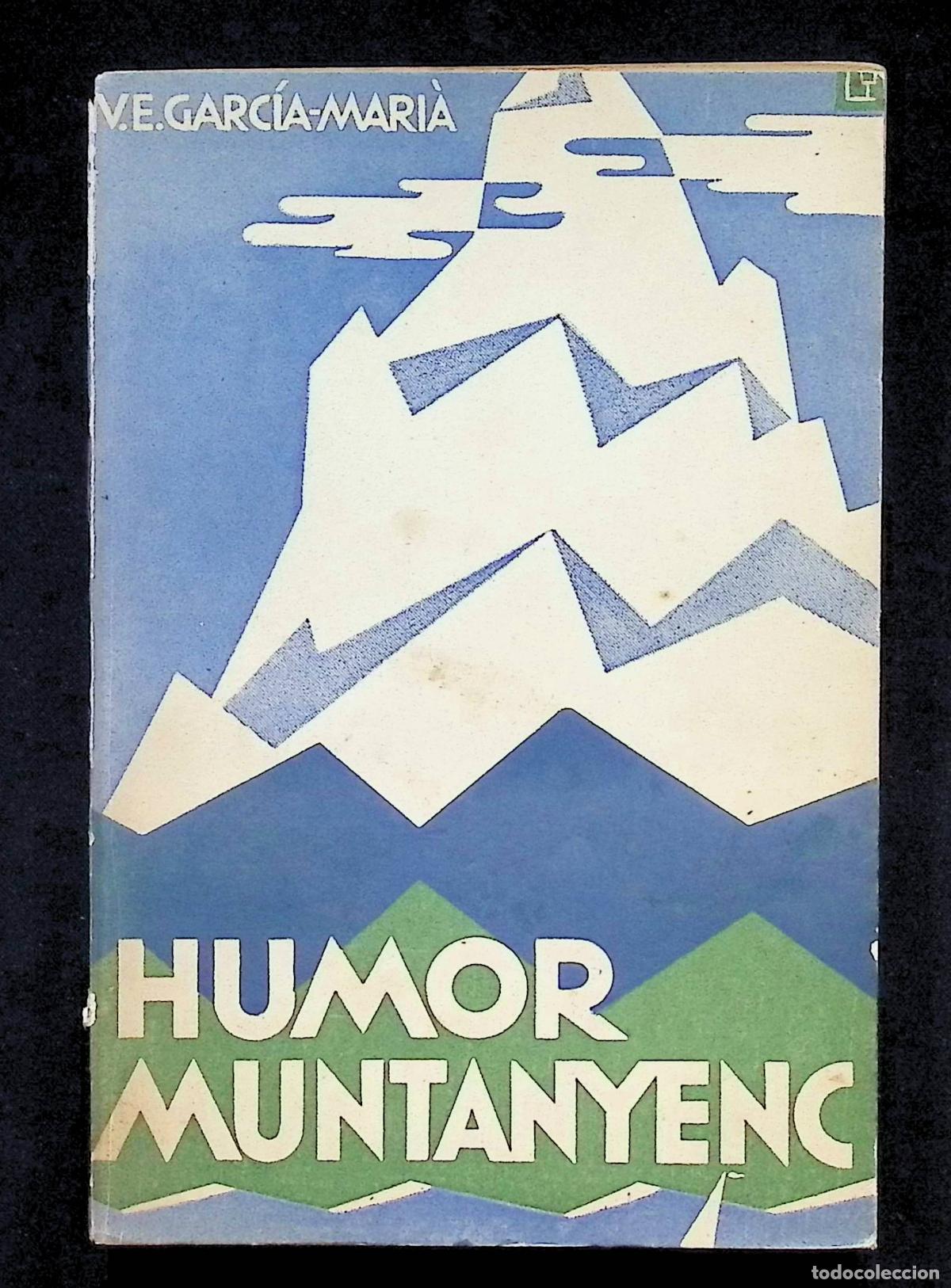 Libros antiguos: HUMOR MUNTANYENC. Resum de 20 anys d&acute;excursi&oacute;. - GARCIA MARI&Agrave;, V. E.