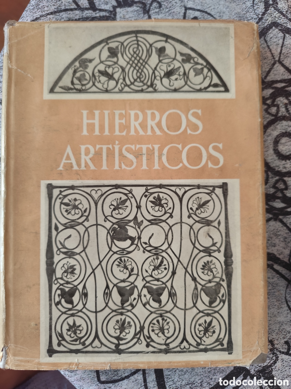 Libros antiguos: HIERROS ART&Iacute;STICOS RESUMEN DEL ARTE DE LA FORJA DESDE LA EDAD MEDIA HASTA FINES DEL SIGLO XVIII