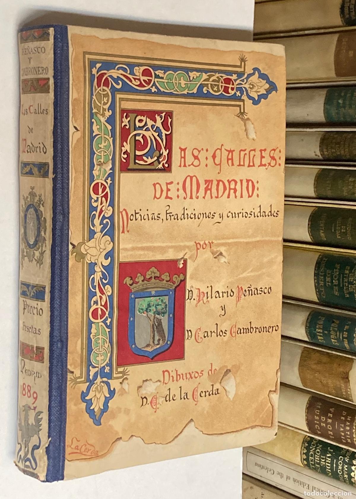 Libros antiguos: A&Ntilde;O 1889 - LAS CALLES DE MADRID POR PE&Ntilde;ASCO Y CAMBRONERO - 1&ordf; EDICI&Oacute;N LIBRO