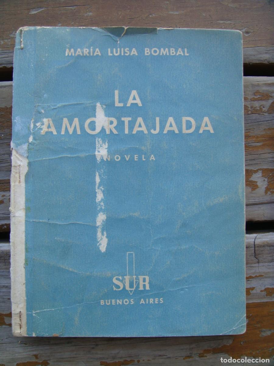 Libros antiguos: Mar&iacute;a Luisa Bombal: LA AMORTAJADA. Primera edicion