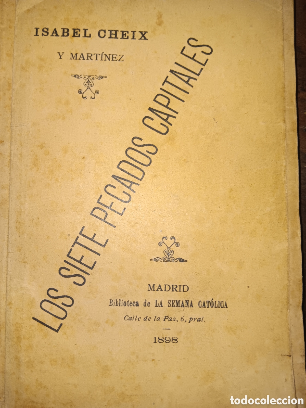 Libros antiguos: LOS SIETE PECADOS CAPITALES ISABEL CHEIX Y MART&Iacute;NEZ